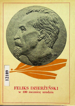 Feliks Dzierżyński w 100 rocznicę urodzin