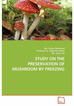 Study On The Preservation Of Mushroom By Freezing