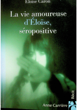 La vie amoureuse d Eloise seropositive