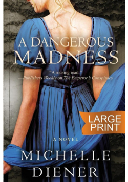 A Dangerous Madness