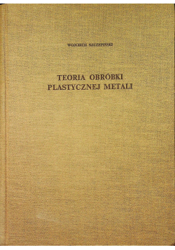 Teoria obróbki plastycznej metali