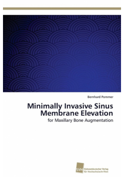 Minimally Invasive Sinus Membrane Elevation