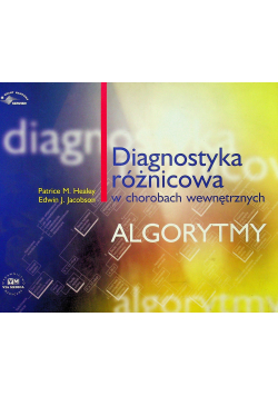 Diagnostyka różnicowa w chorobach wewnętrznych  Algorytmy