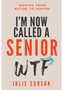 I'm Now Called A Senior Wtf