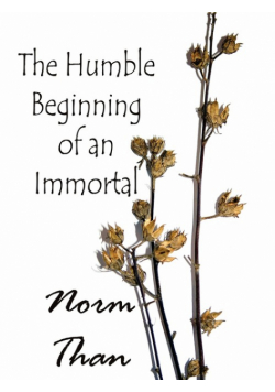 The Humble Beginning of an Immortal