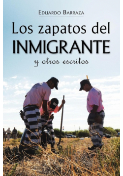 Los zapatos del inmigrante y otros escritos