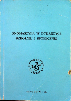 Onomastyka w dydaktyce szkolnej i społecznej