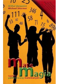 Matemagia Tajniki pamięciowej matematyki