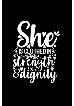She Is Clothed In Strength And Dignity