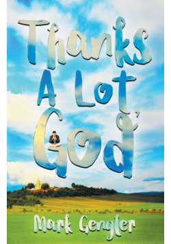 Thanks a Lot, God!