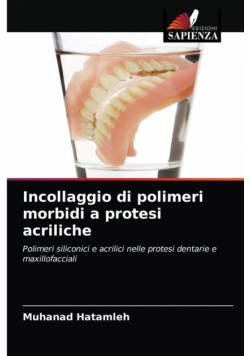 Incollaggio di polimeri morbidi a protesi acriliche