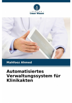 Automatisiertes Verwaltungssystem für Klinikakten