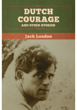 Dutch Courage and Other Stories