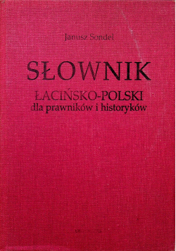 Słownik łacinsko polski dla prawników i historyków