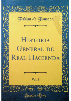 Historia General de Real Hacienda tom II reprint z 1849 r