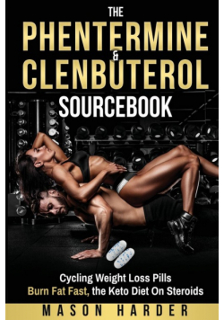 The Phentermine & Clenbuterol Sourcebook