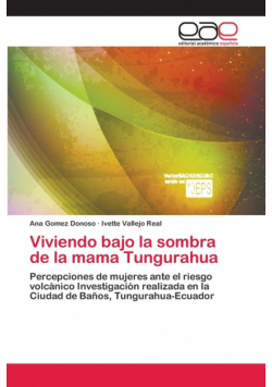 Viviendo bajo la sombra de la mama Tungurahua