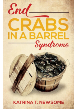 End Crabs in a Barrel Syndrome
