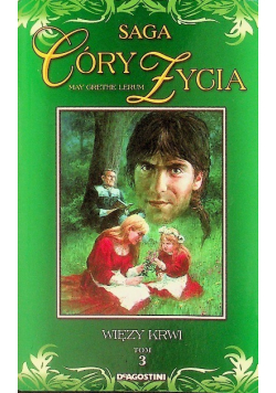 Saga Córy Życia Tom 3 Więzy Krwi