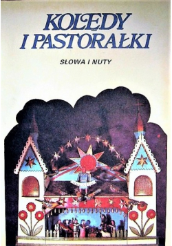 Kolędy i pastorałki Słowa i nuty