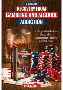 Recovery from Gambling and Alcohol Addiction