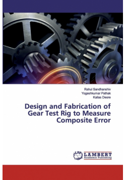 Design and Fabrication of Gear Test Rig to Measure Composite Error