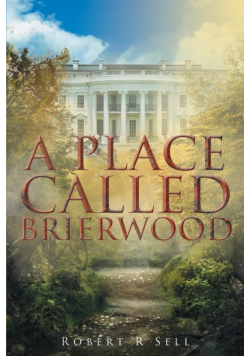 A Place Called Brierwood