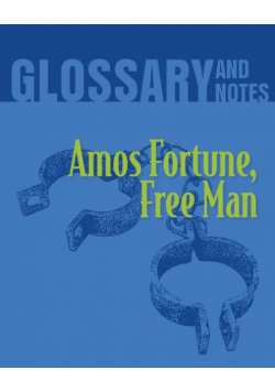 Amos Fortune, Free Man Glossary and Notes