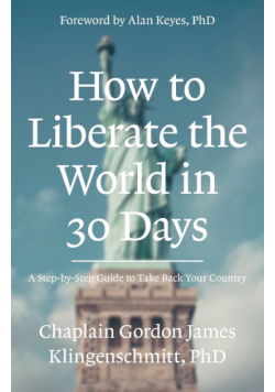 How To Liberate The World In 30 Days