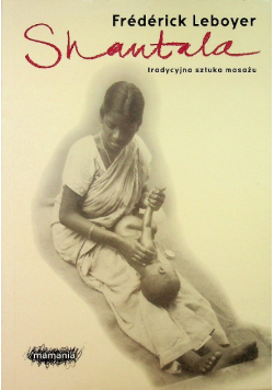 Shantala Tradycyjna sztuka masażu