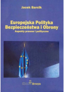 Europejska Polityka Bezpieczeństwa i Obrony aspekty prawne i polityczne
