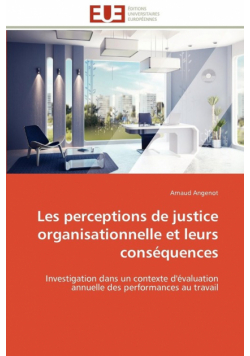 Les perceptions de justice organisationnelle et leurs conséquences