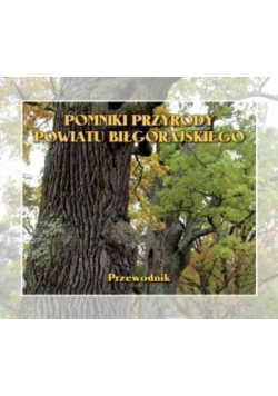 Pomniki przyrody powiatu biłgorajskiego