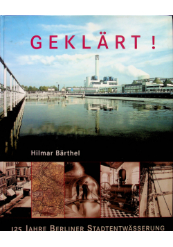 Geklart 125 Jahre Berliner Stadtentwasserung