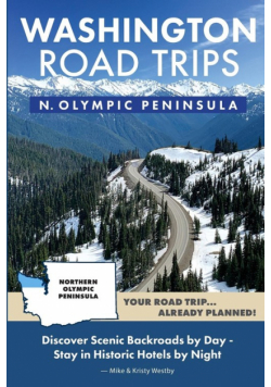 Washington Road Trips - Northern Olympic Peninsula