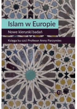 Islam w Europie Nowe kierunki badań