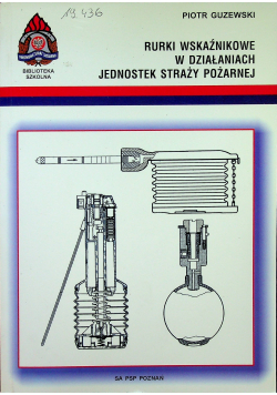 Rurki wskaźnikowe w działaniach jednostek straży pożarnej
