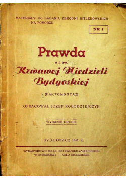 Prawda o tzw Krwawej Niedzieli Bydgoskiej 1945 r.