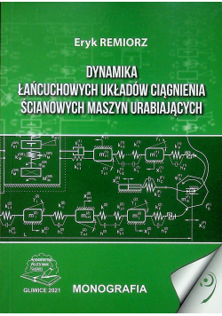 Dynamika łańcuchowych układów ciągnienia ścianowych maszyn urabiających