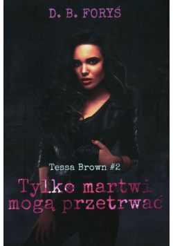 Tylko martwi mogą przetrwać Tom 2