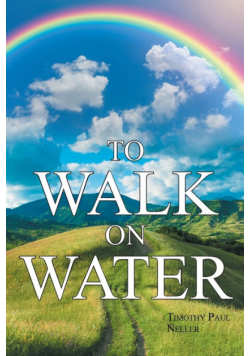 To Walk on Water