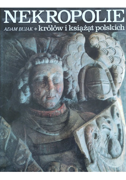 Nekropolie królów i książąt polskich