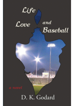 Life, Love, and Baseball