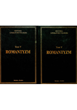 Historia literatury polskiej tom V Romantyzm część 1 i 2