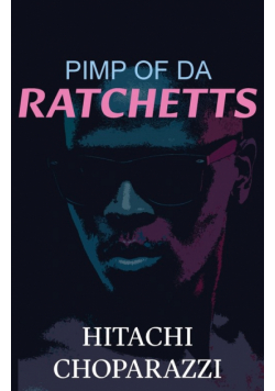 Pimp of da Ratchetts