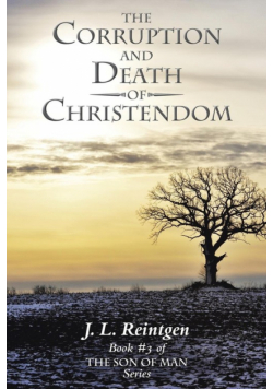 The Corruption and Death of Christendom