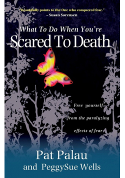 What to Do When You're Scared to Death