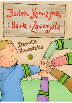 Bartek Koniczyna i Banda z Zaniemyśla