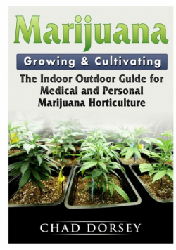 Marijuana Growing & Cultivating