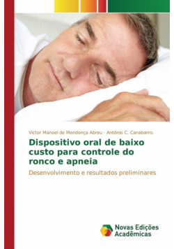 Dispositivo oral de baixo custo para controle do ronco e apneia